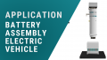 Application: Battery Assembly for EV